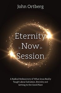 Eternity is Now in Session 