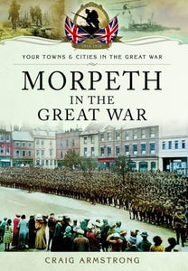 Morpeth in the Great War 