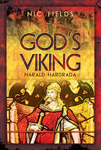 God's Viking: Harald Hardrada 