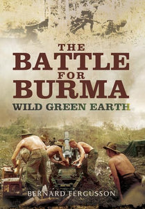 Battle for Burma: Wild Green Earth 