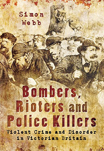 Bombers, Rioters and Police Killers 