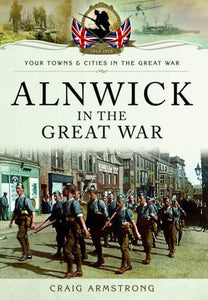 Alnwick in the Great War 