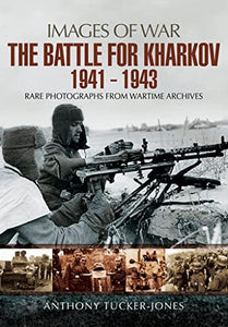 Battle for Kharkov 1941 - 1943 