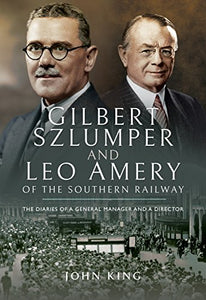 Gilbert Szlumper and Leo Amery of the Southern Railway 