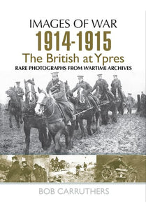 British at First and Second Ypres 1914 - 1915 