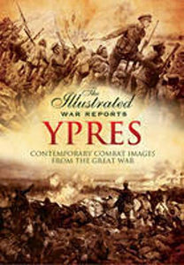 Illustrated War Reports: Ypres 