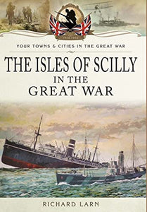 The Isles of Scilly in the Great War 