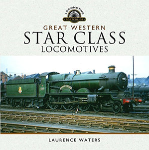 Great Western Star Class Locomotives 