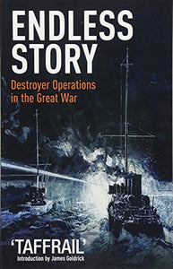 Endless Story: Destroyer Operations in the Great War 