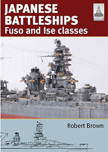 ShipCraft 24: Japanese Battleship s Fuso and Ise Classes 