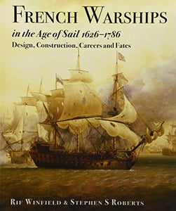 French Warships in the Age of Sail 1626 - 1786 