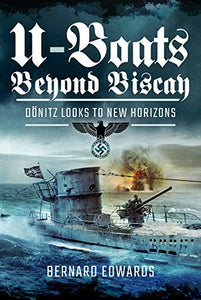 U-Boats Beyond Biscay 