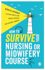 How to Survive your Nursing or Midwifery Course 