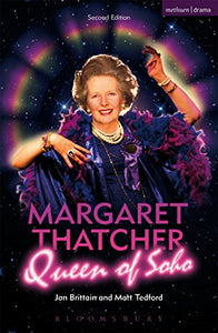 Margaret Thatcher Queen of Soho 