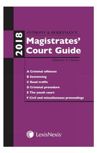 Anthony and Berryman's Magistrates' Court Guide 2018 