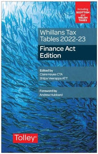 Whillans's Tax Tables 2022-23 (Finance Act edition) 