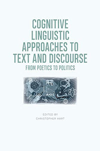 Cognitive Linguistic Approaches to Text and Discourse 