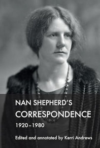 Nan Shepherd's Correspondence, 192080 