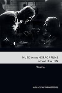 Music in the Horror Films of Val Lewton 