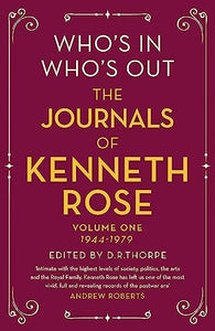 Who's In, Who's Out: The Journals of Kenneth Rose 