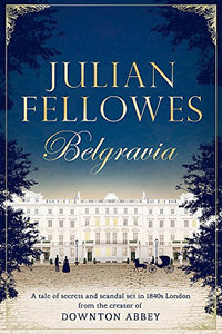 Julian Fellowes's Belgravia 