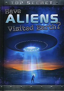 Have Aliens Visited Earth? 