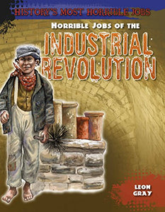 Horrible Jobs of the Industrial Revolution 