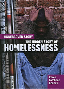 The Hidden Story of Homelessness 