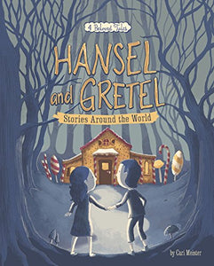 Hansel and Gretel Stories Around the World 