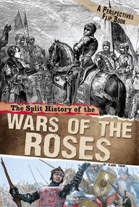 The Split History of the Wars of the Roses 