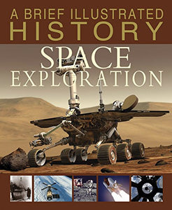 A Brief Illustrated History of Space Exploration 