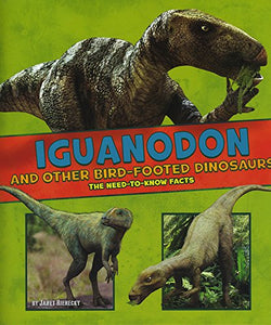 Iguanodon and Other Bird-Footed Dinosaurs 