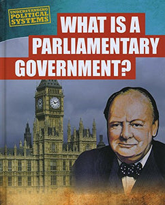 What Is a Parliamentary Government? 