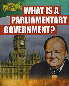 What Is a Parliamentary Government? 