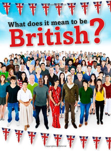 What Does It Mean to be British? 