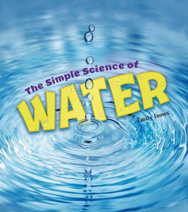 The Simple Science of Water 