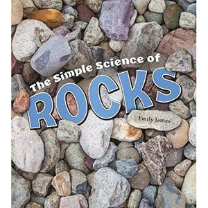 The Simple Science of Rocks 