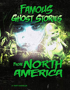 Famous Ghost Stories from North America 