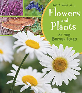 Flowers and Plants of the British Isles 