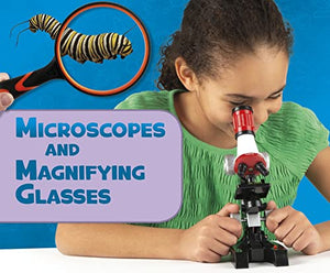 Microscopes and Magnifying Glasses 