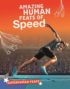 Amazing Human Feats of Speed 