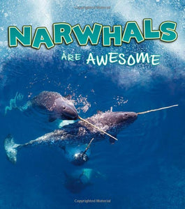 Narwhals Are Awesome 