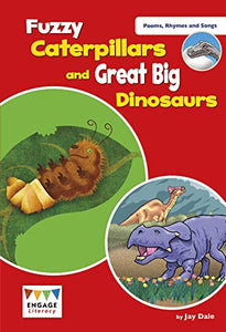 Fuzzy Caterpillars and Great Big Dinosaurs 