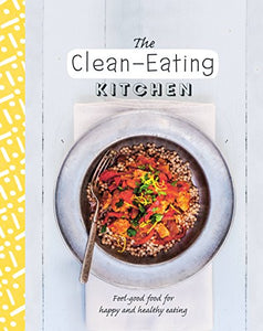 The Clean-Eating Kitchen 