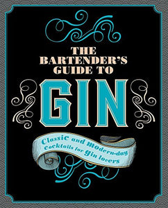 The Bartender's Guide to Gin 