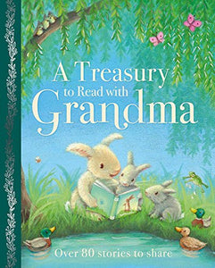 A Treasury to Read with Grandma 