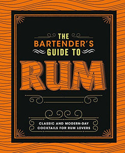 The Bartender's Guide to Rum 