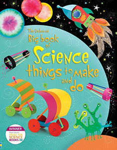 Big Book of Science Things to Make and Do 