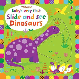 Baby's Very First Slide and See Dinosaurs 