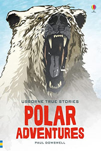 True Stories of Polar Adventures 